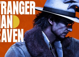 眾星雲集！《STRANGER THAN HEAVEN》確定今年冬季發售！公開劇情、主要演員陣容、戰鬥系統等特色內容