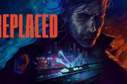 復古未來風動作遊戲《REPLACED》PC・Xbox Series X|S正式發售！全新上市預告片同步公開